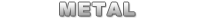 METAL